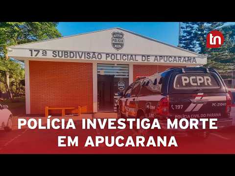 Polícia Civil apura morte de rapaz encontrado em Apucarana