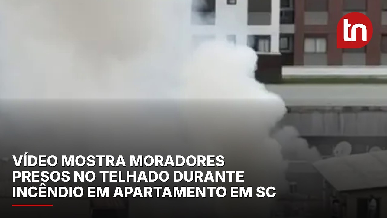 Vídeo mostra moradores presos no telhado durante incêndio em apartamento em SC; veja