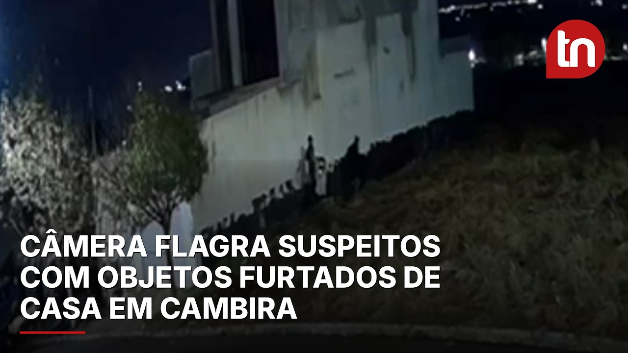 Câmera flagra suspeitos com objetos furtados de casa em Cambira