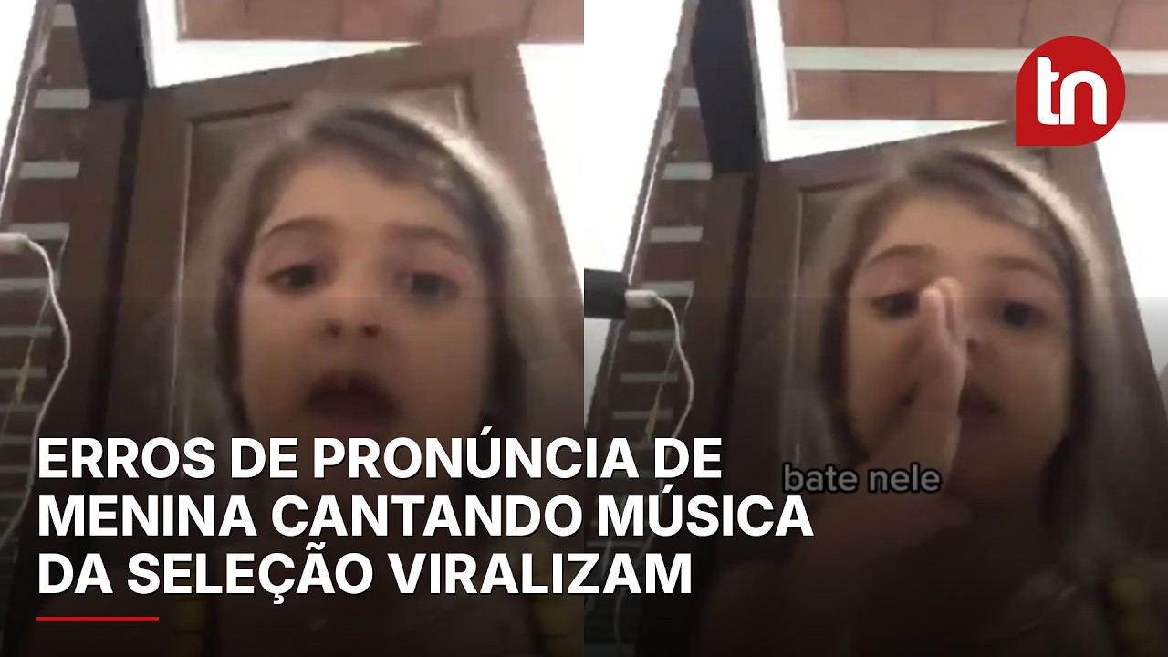 Erros de pronúncia de menina cantando música da Seleção viralizam