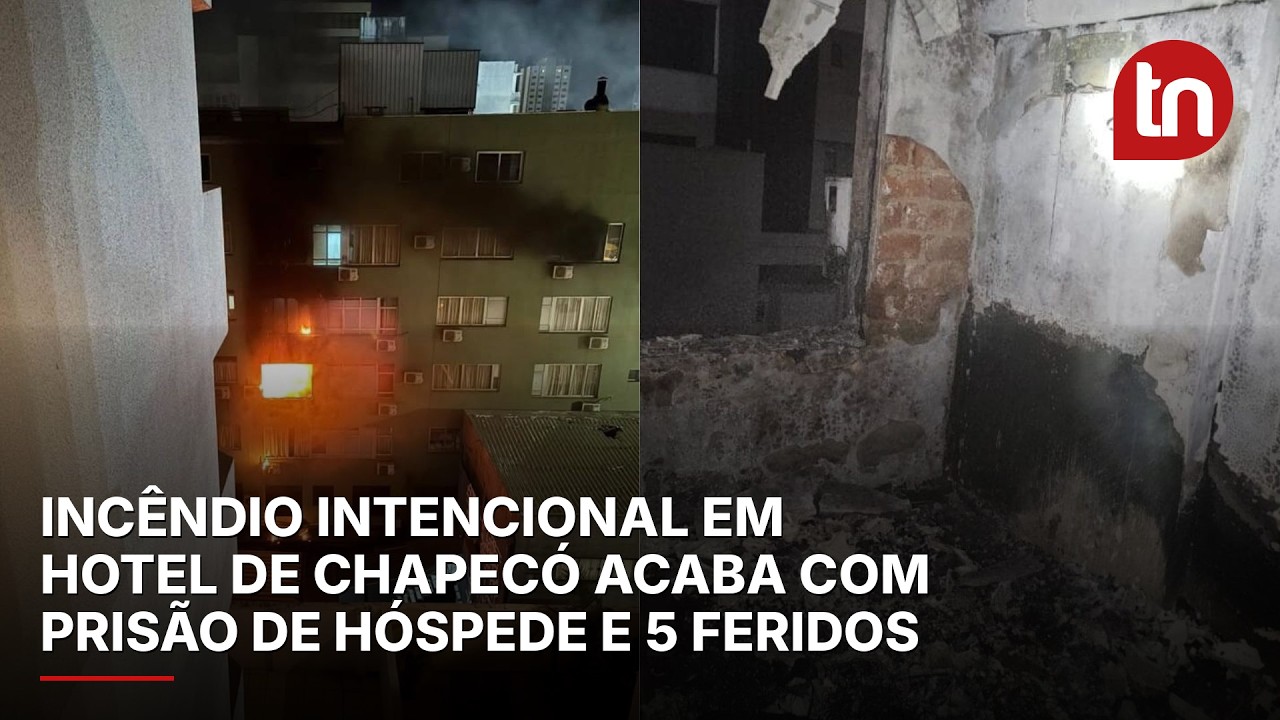 Incêndio intencional em hotel de Chapecó acaba com prisão de hóspede e 5 feridos