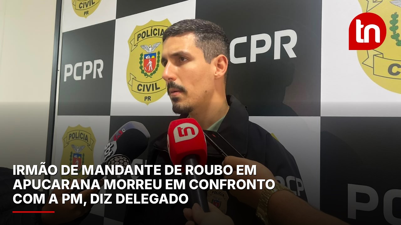 Irmão de mandante de roubo em Apucarana morreu em confronto com a PM, diz delegado