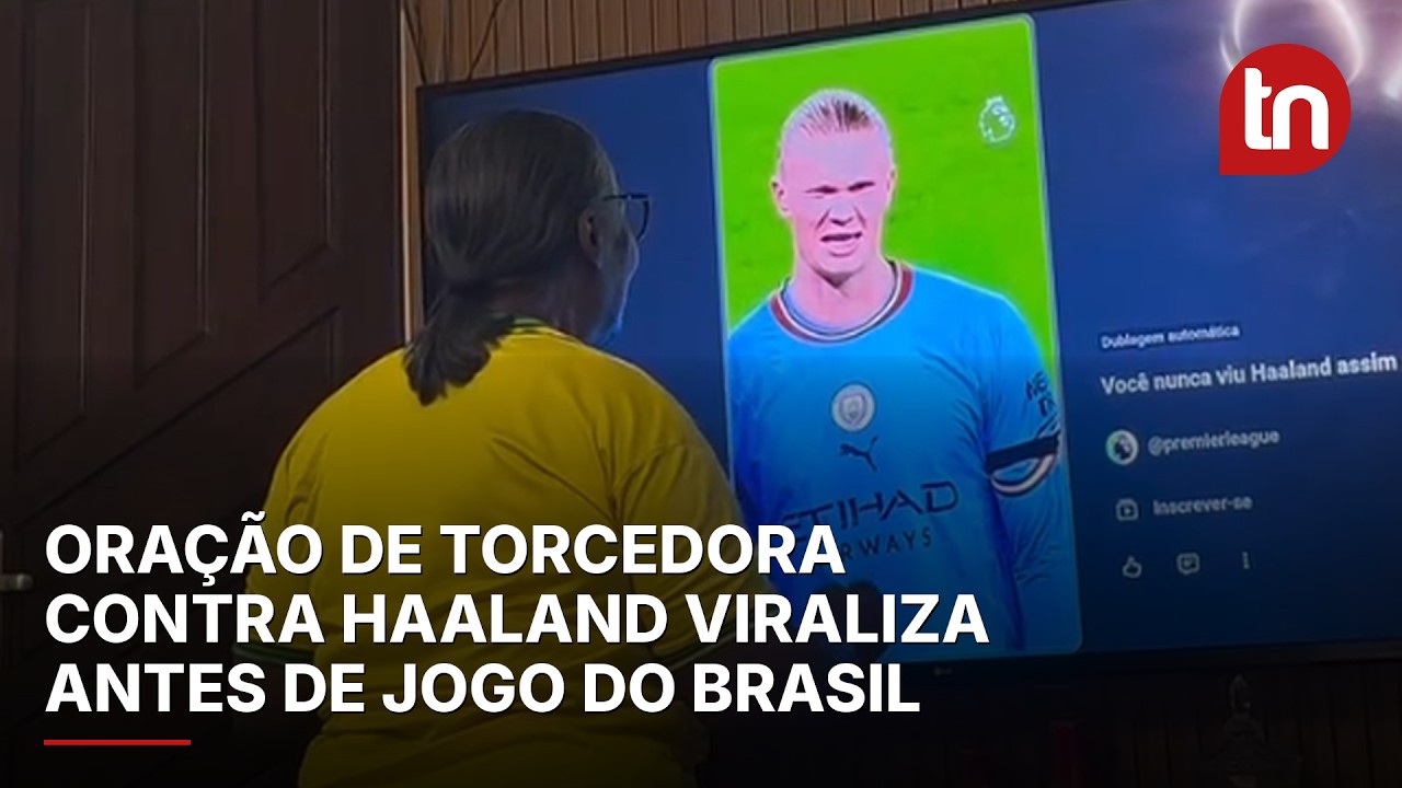 Oração de torcedora contra Haaland viraliza antes de jogo do Brasil