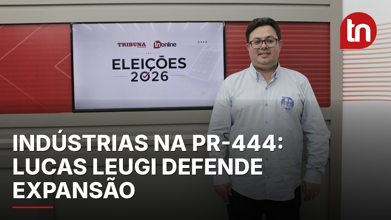 Lucas Leugi defende representatividade local e propõe expansão industrial na PR-444