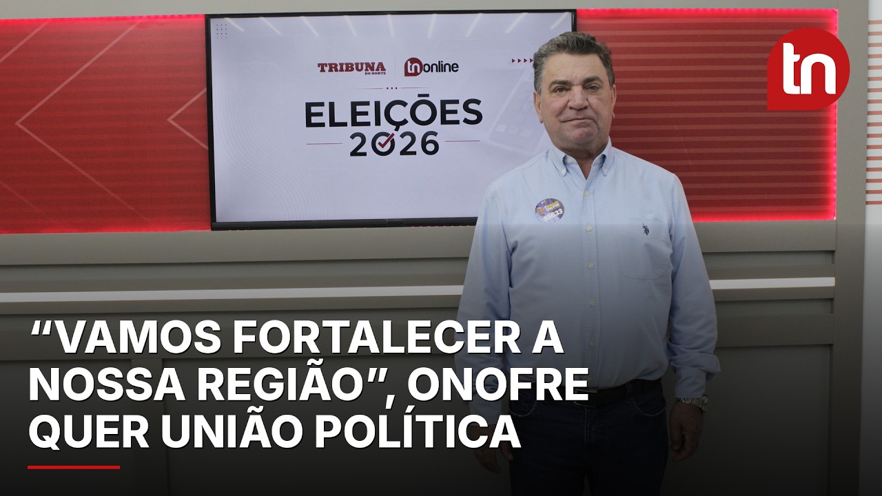Sérgio Onofre defende união do Norte por mais força política