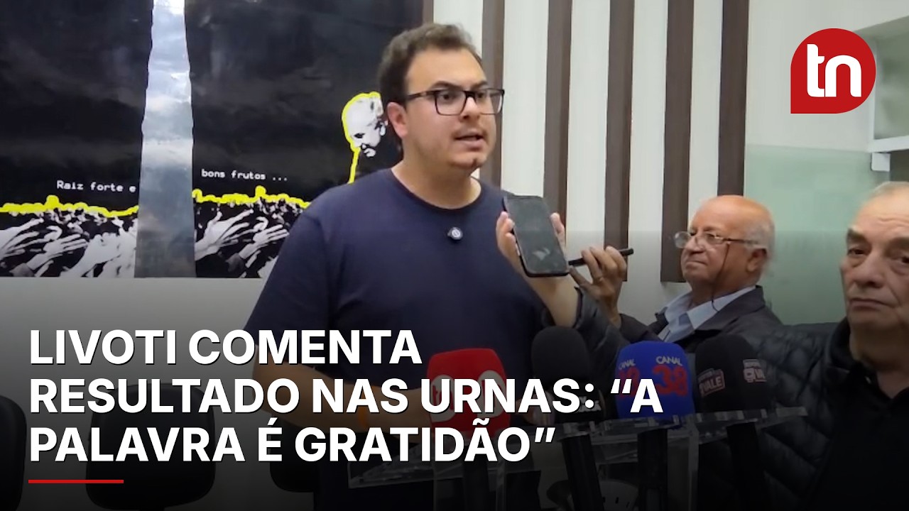 Livoti comenta resultado nas urnas: "A palavra é gratidão"
