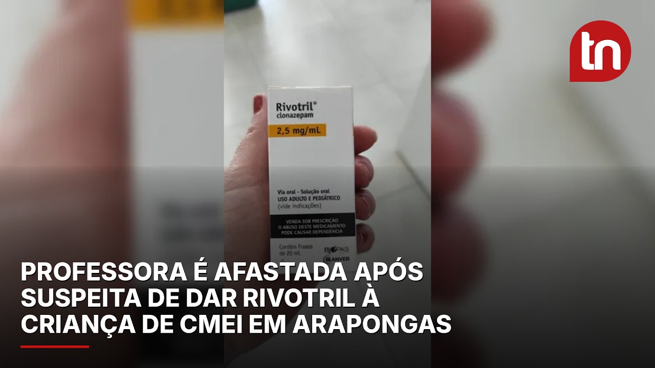 Professora é afastada após suspeita de dar Rivotril à criança de CMEI em Arapongas (PR)