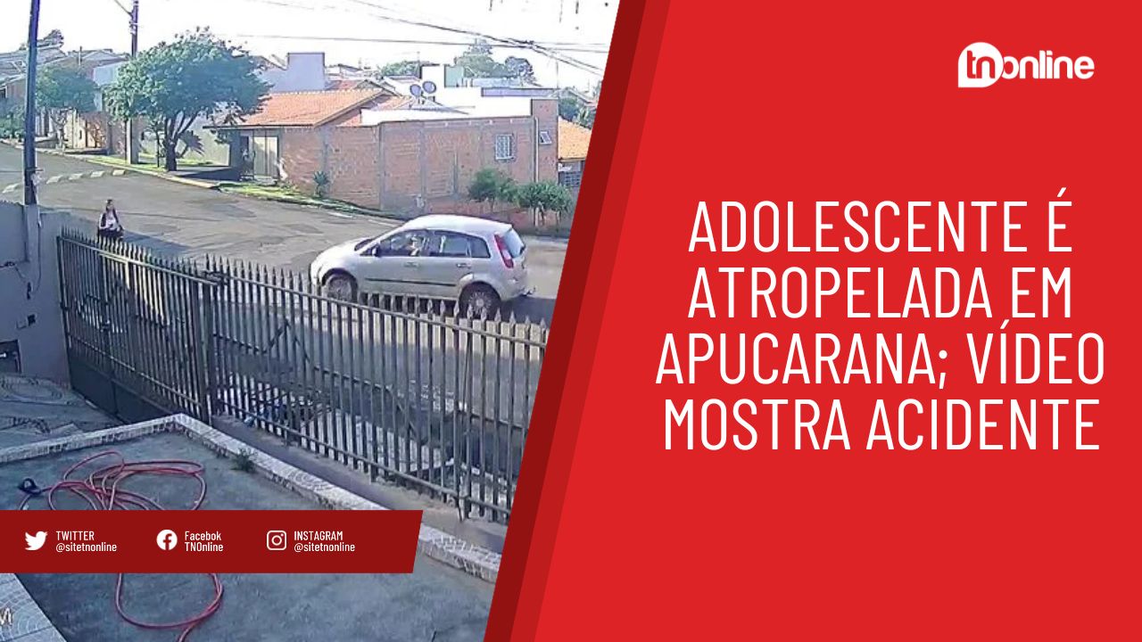 Adolescente é atropelada em Apucarana; vídeo mostra acidente