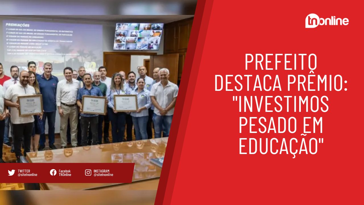 "Estamos investindo pesado na educação", diz prefeito sobre premiação