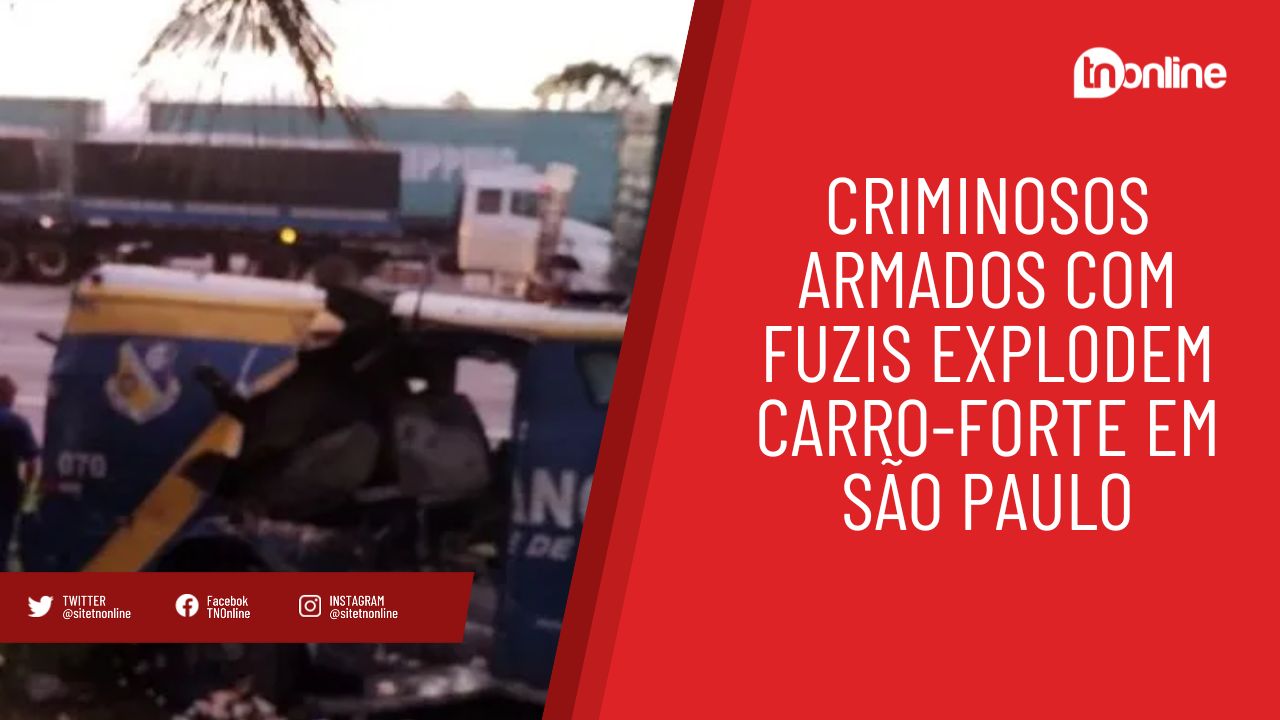 Criminosos armados com fuzis explodem carro-forte em SP