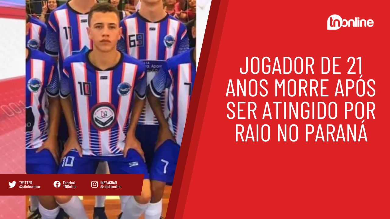 Jogador de 21 anos morre após ser atingido por raio no Paraná
