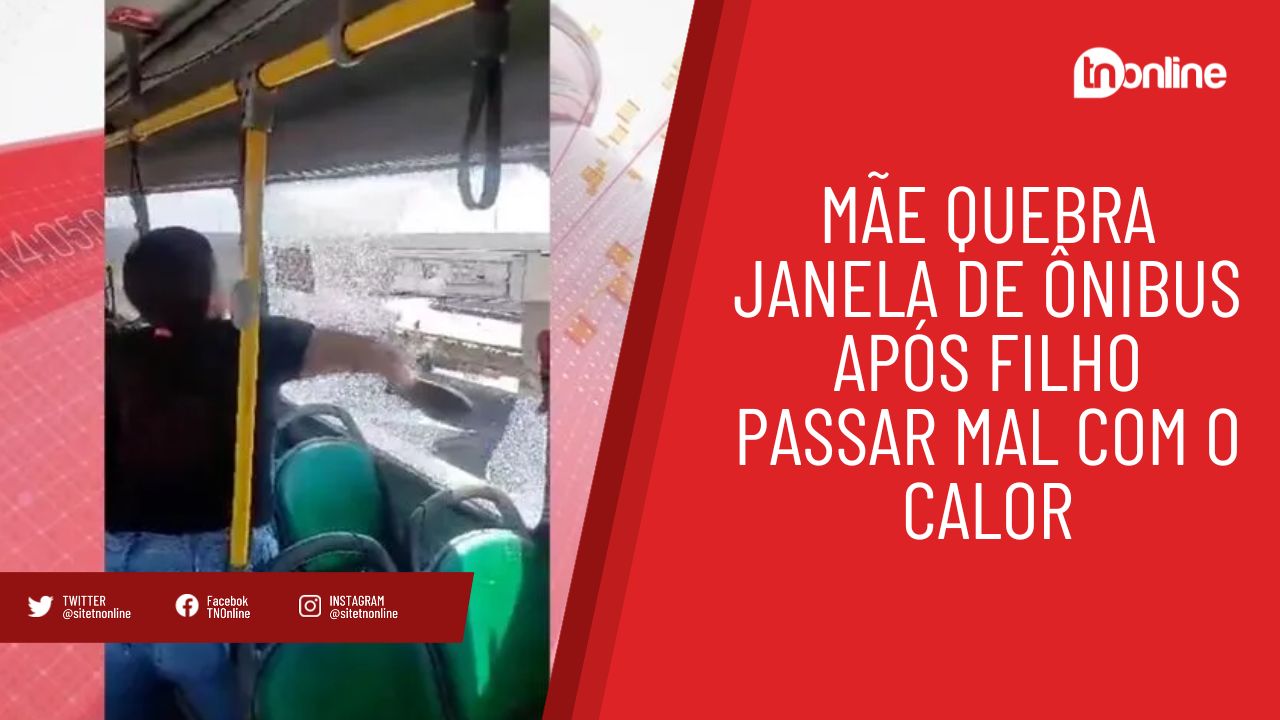 Mãe quebra janela de ônibus após filho passar mal com o calor