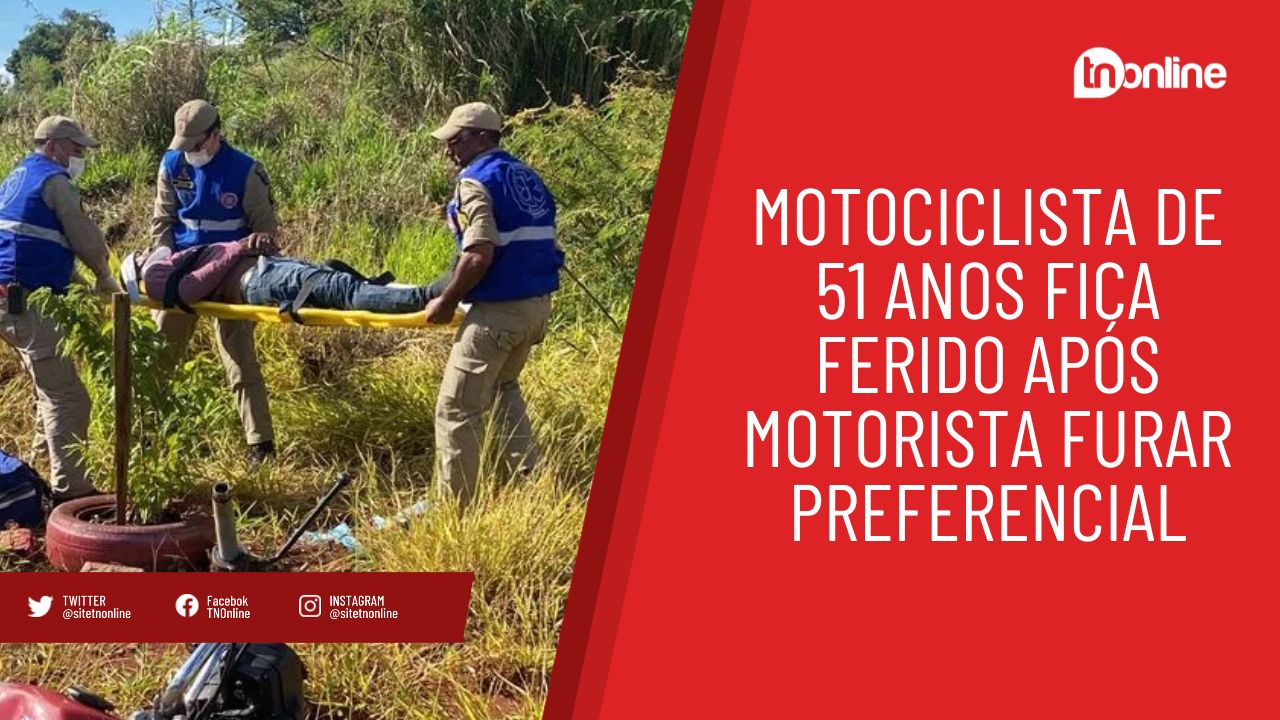 Motociclista de 51 anos fica ferido após motorista furar preferencial