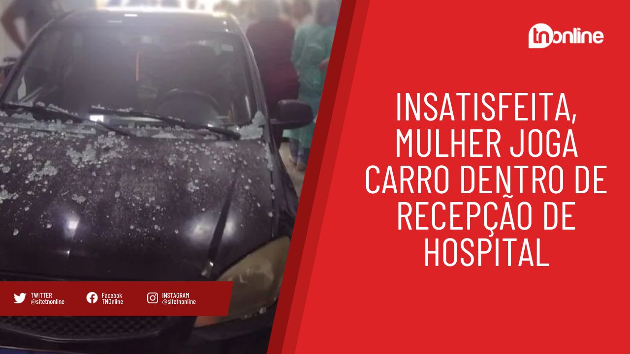 Insatisfeita, mulher joga carro dentro de recepção de hospital