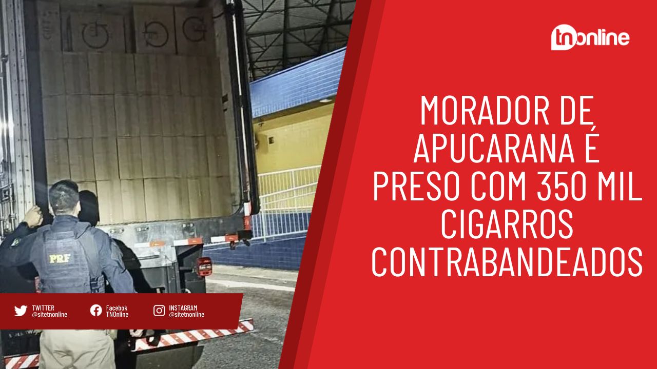 Morador de Apucarana é preso com 350 mil cigarros contrabandeados