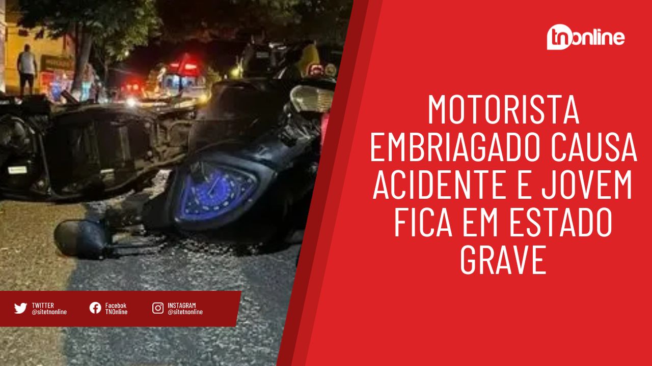Motorista embriagado causa acidente e jovem fica em estado grave