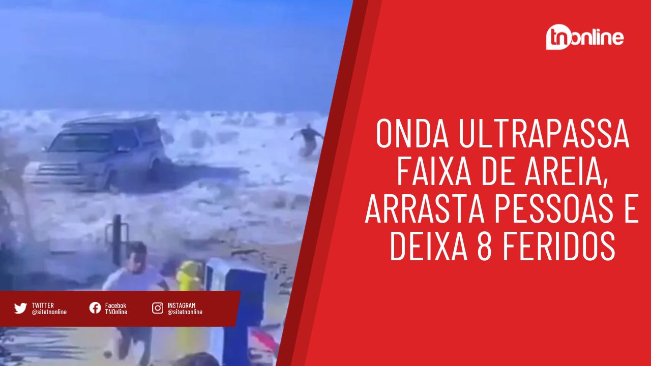 Onda ultrapassa faixa de areia, arrasta pessoas e deixa 8 feridos