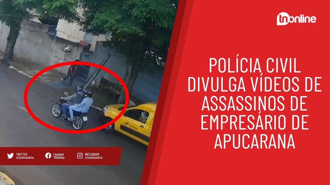 Polícia Civil divulga vídeos de assassinos de empresário de Apucarana