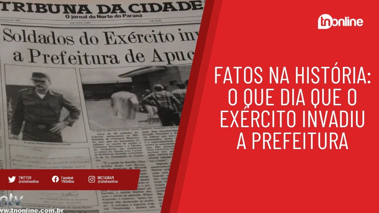 Fatos na história: o dia que o Exército invadiu a Prefeitura