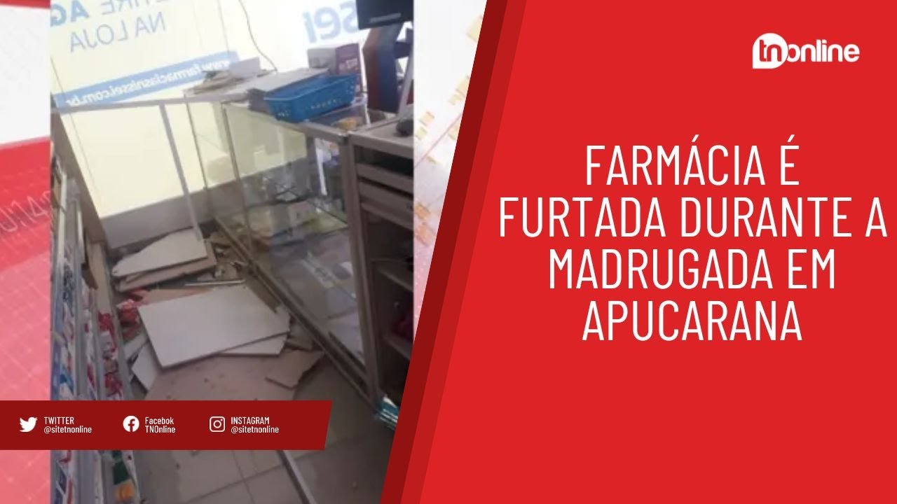 Farmácia é furtada durante a madrugada em Apucarana