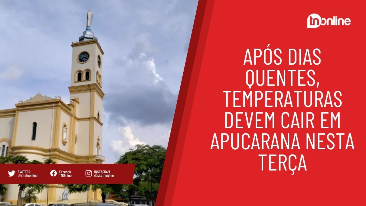 Após dias quentes, temperaturas devem cair em Apucarana nesta terça