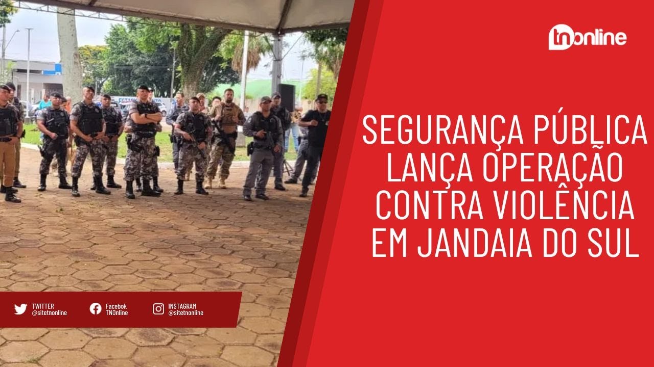 Secretário de Segurança do Paraná deflagra operação em Jandaia