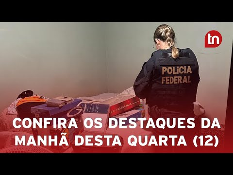 Confira as notícias destaques da manhã desta quarta-feira (12)