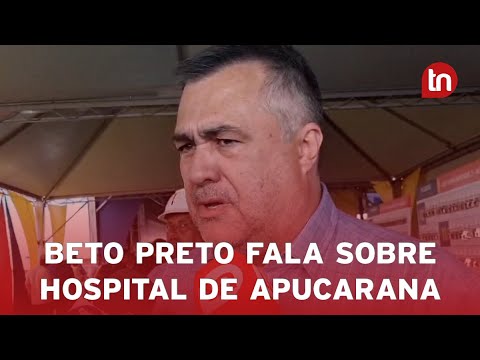 Secretário Beto Preto fala sobre situação do Hospital de Apucarana