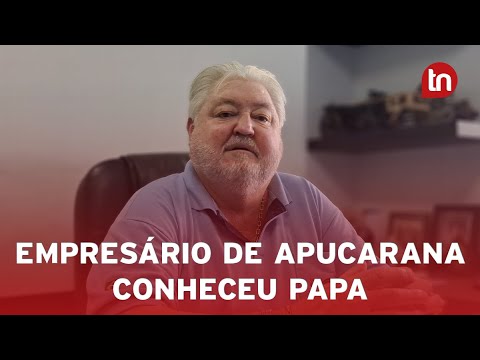 Empresário de Apucarana recorda encontro com Papa Francisco