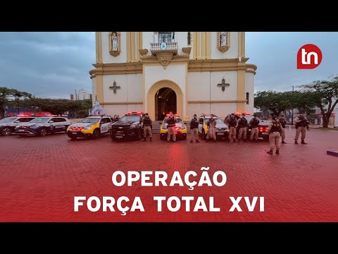 Polícia Militar de Apucarana lança Operação Força Total XVI