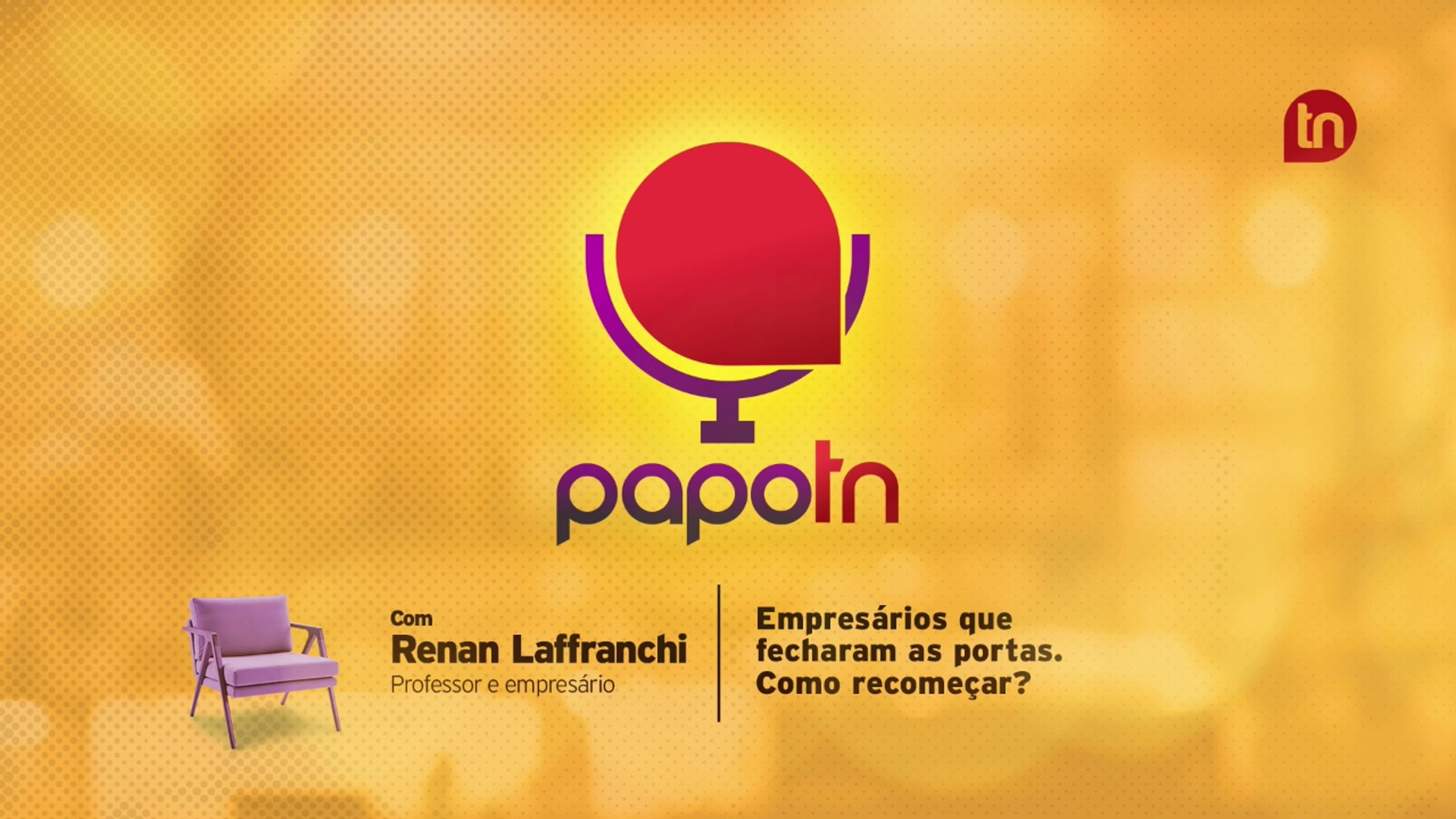Empresários que fecharam as portas. Como recomeçar? com Renan Laffranchi