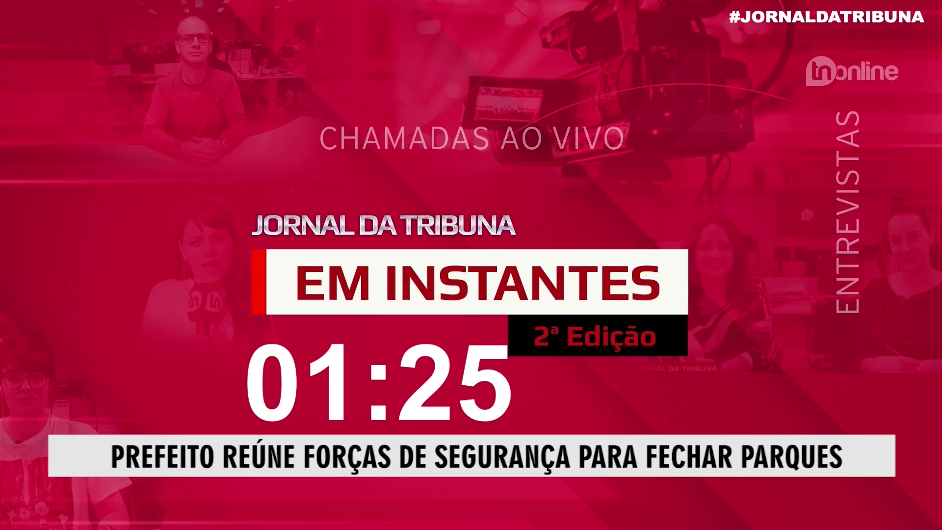 JORNAL DA TRIBUNA 2ª EDIÇÃO - HOJE: PREFEITO REÚNE FORÇAS DE SEGURANÇA PARA FECHAR PARQUES