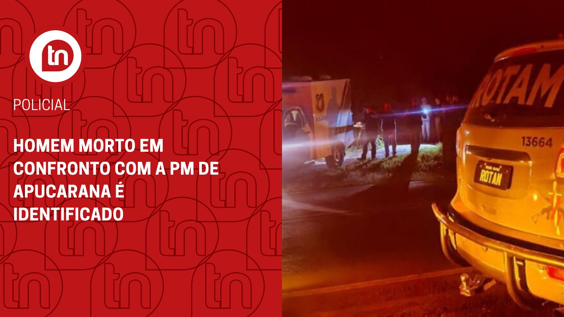 Homem morto em confronto com a PM de Apucarana é identificado