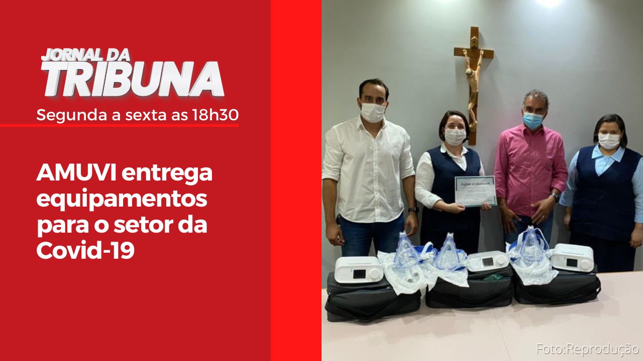 AMUVI entrega equipamentos para o setor da Covid-19