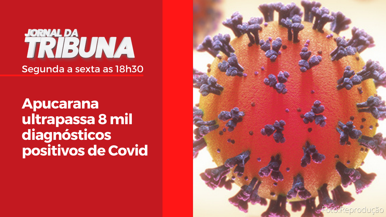 Apucarana ultrapassa 8 mil diagnósticos positivos de Covid