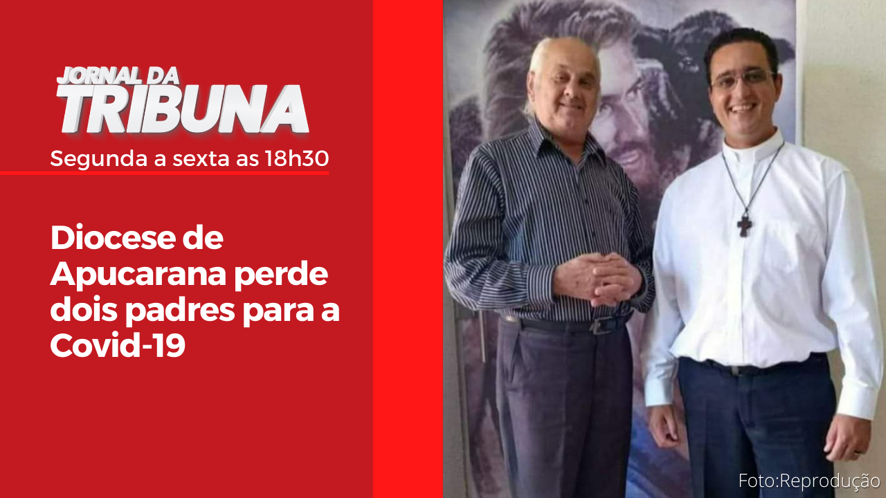 Diocese de Apucarana perde dois padres para a Covid-19