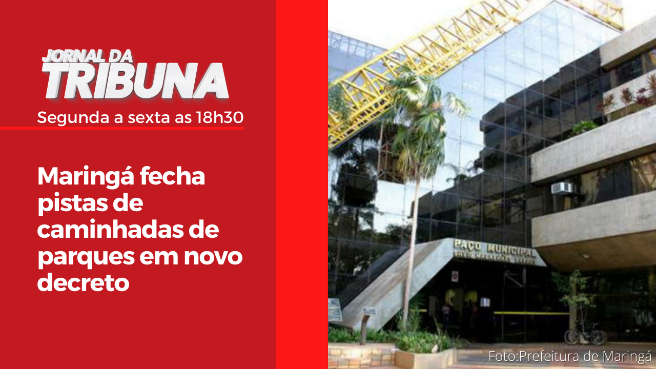 Maringá fecha pistas de caminhadas de parques em novo decreto