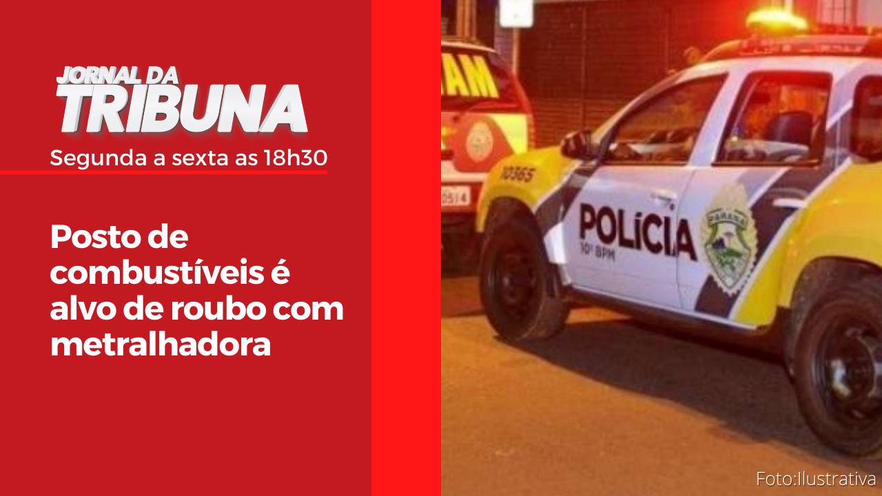 Posto de combustíveis é alvo de roubo com metralhadora