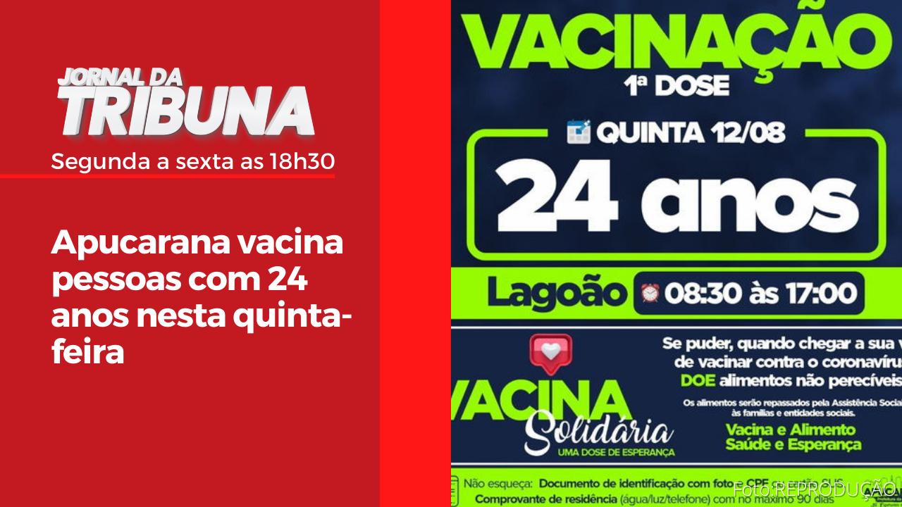 Apucarana vacina pessoas com 24 anos nesta quinta-feira