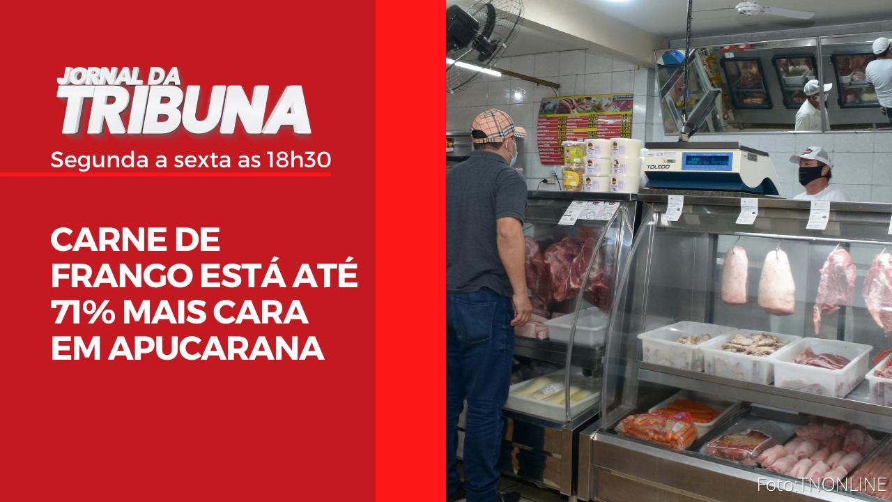 CARNE DE FRANGO ESTÁ ATÉ 71% MAIS CARA EM APUCARANA
