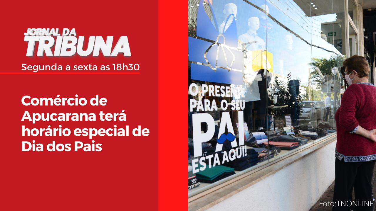 Comércio de Apucarana terá horário especial de Dia dos Pais