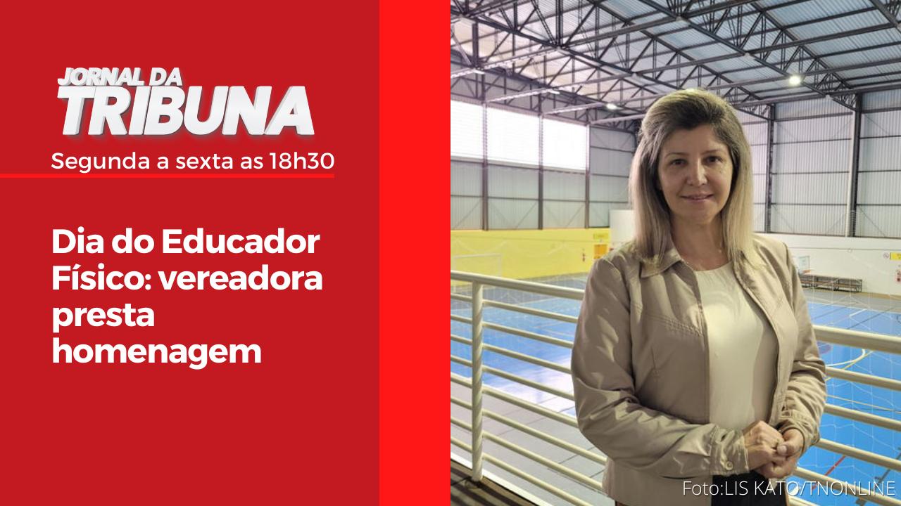 Dia do Educador Físico: vereadora presta homenagem