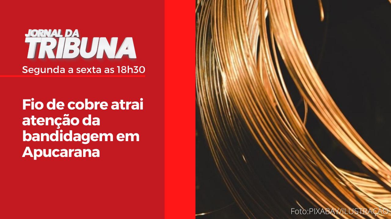Fio de cobre atrai atenção da bandidagem em Apucarana