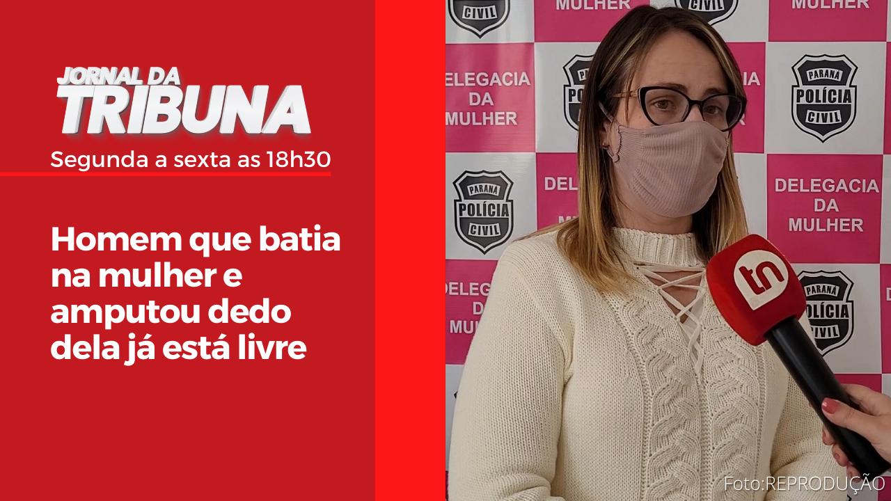Homem que batia na mulher e amputou dedo dela já está livre