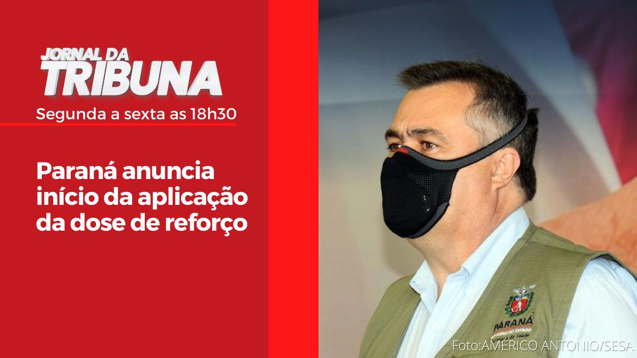 Paraná anuncia início da aplicação da dose de reforço