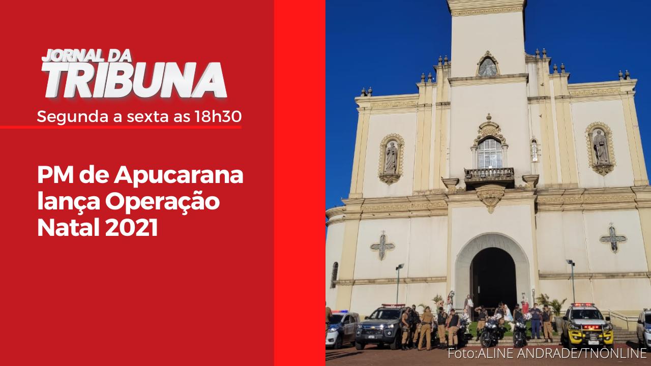 PM de Apucarana lança Operação Natal 2021