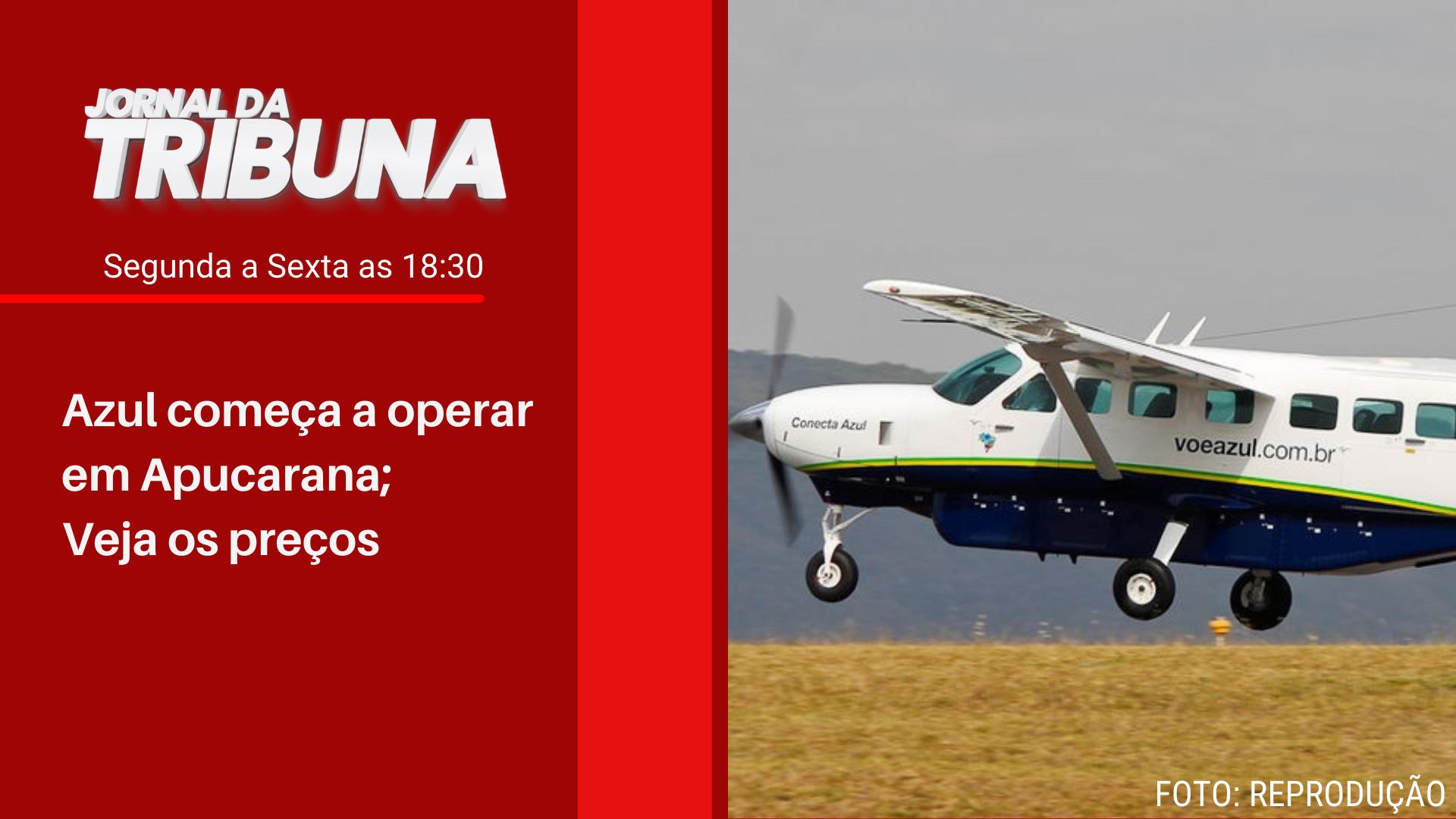 Azul começa a operar em Apucarana; Veja os preços