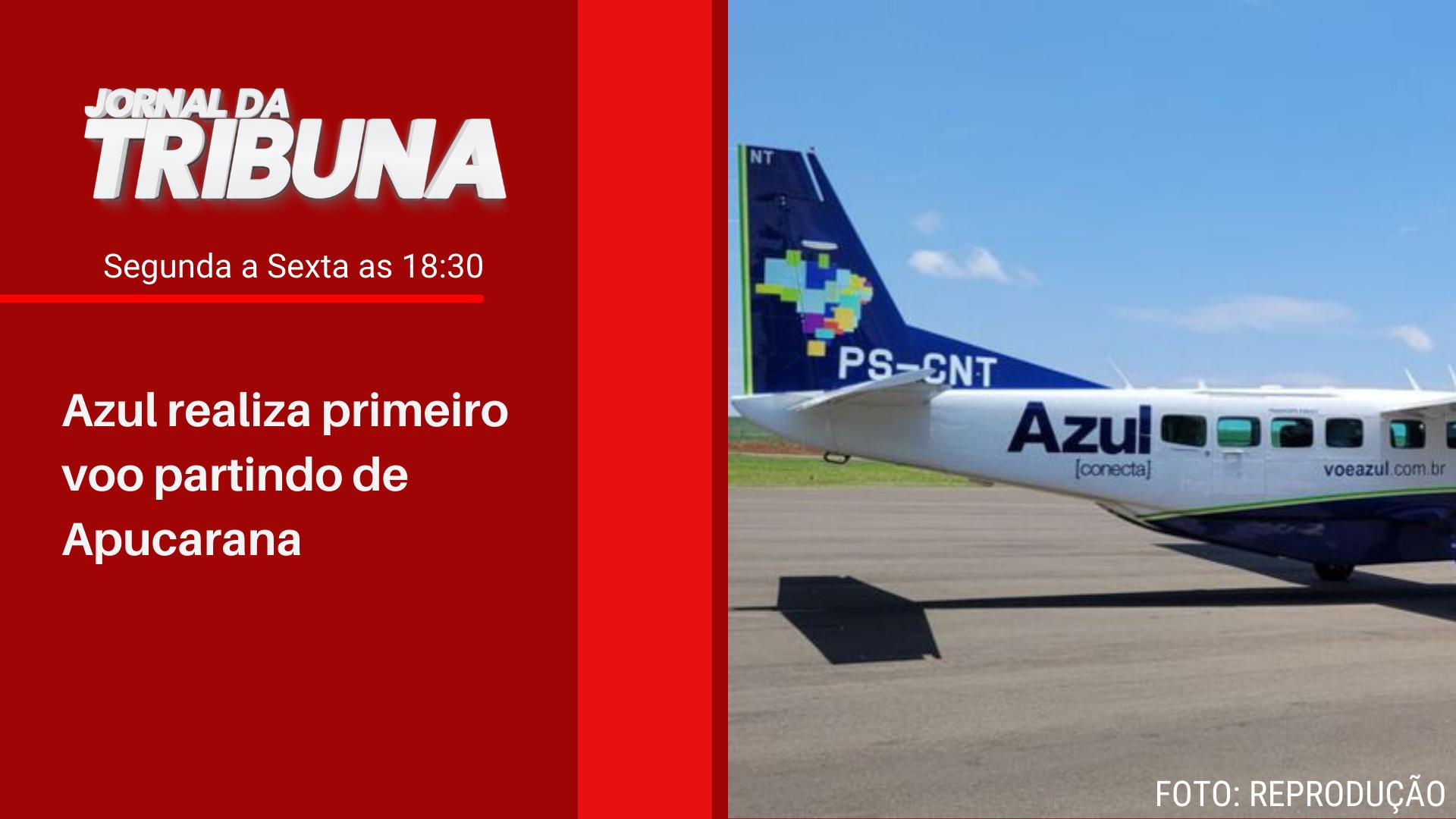 Azul realiza primeiro voo partindo de Apucarana