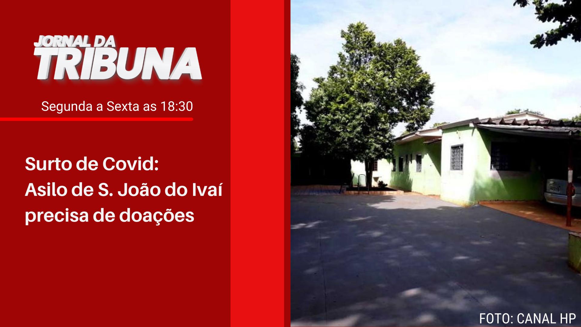 Surto de Covid: Asilo de S. João do Ivaí precisa de doações