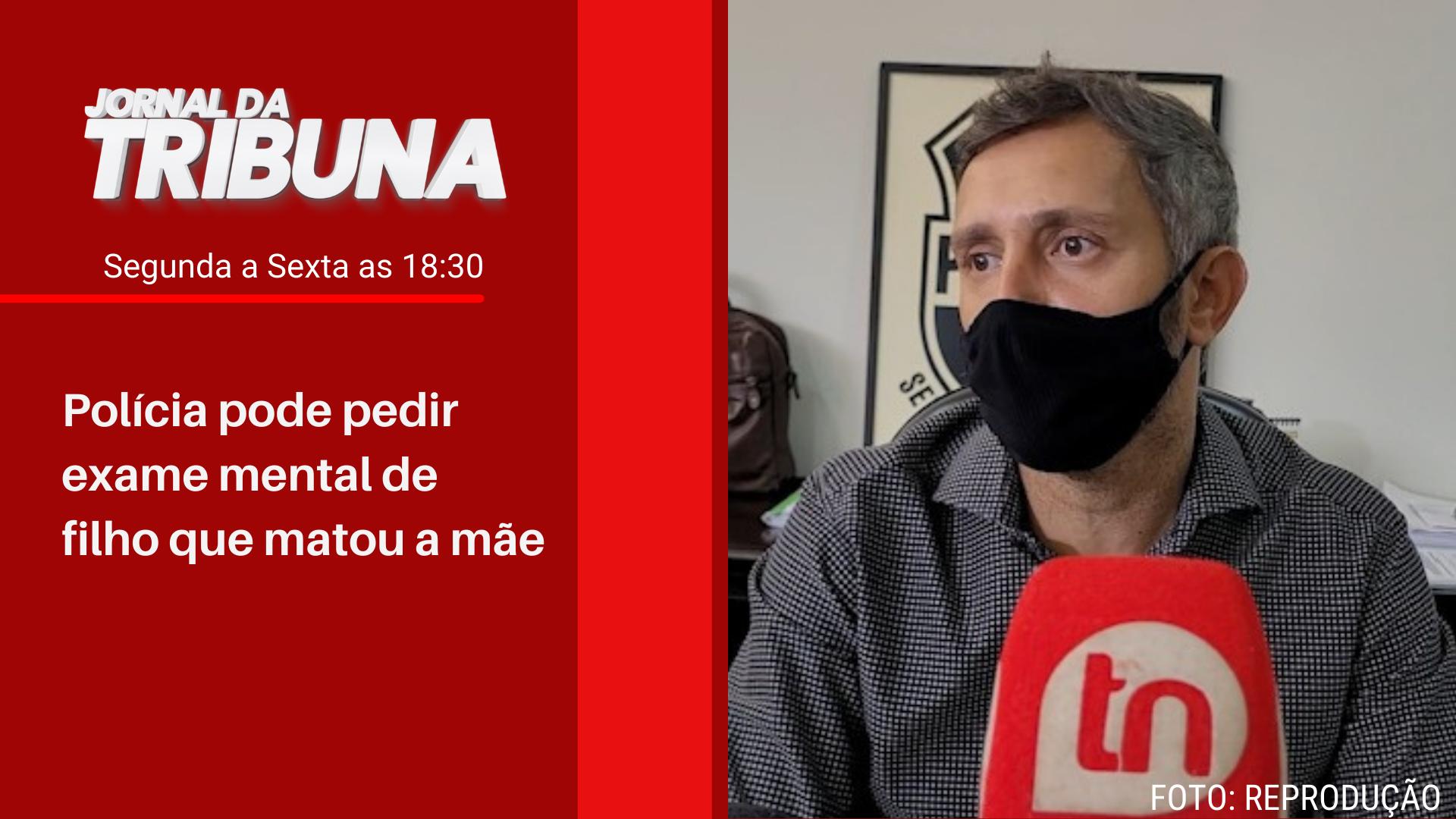 Polícia pode pedir exame mental de filho que matou a mãe